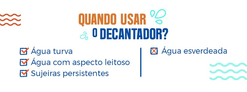 Banner com itens que indicam quando usar e quando não usar o decantador de piscina