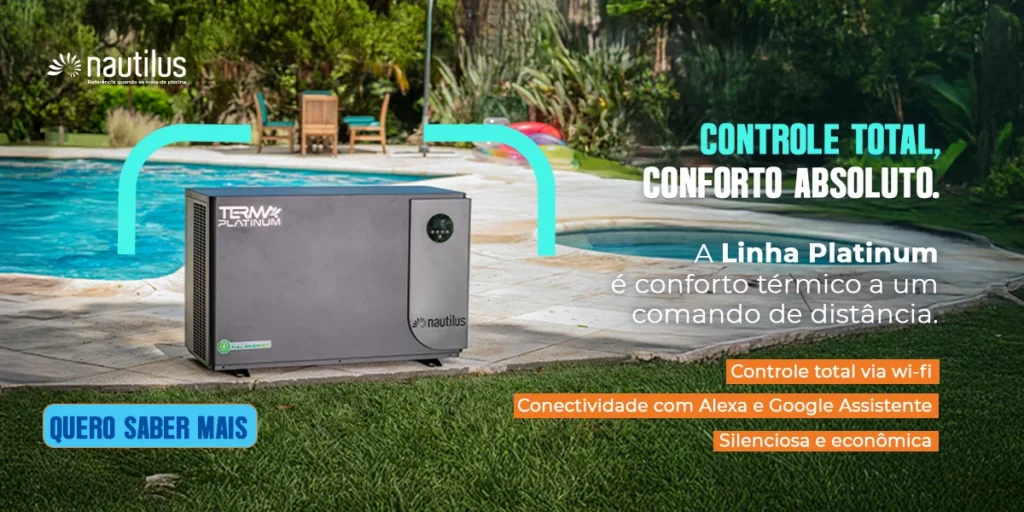 Aquecedor de piscina Linha Platinum da Nautilus com controle via wi-fi, conectividade Alexa e Google Assistente, silencioso e econômico